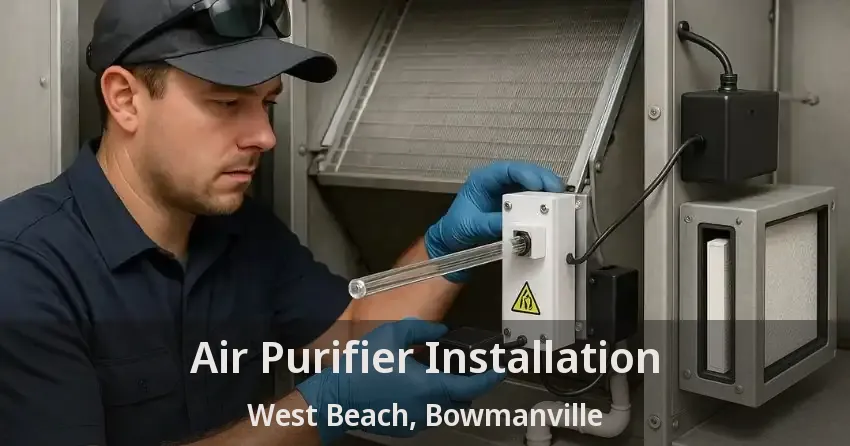Air Purifier Installation West Beach, Bowmanville - ON