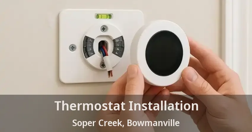 Thermostat Installation Soper Creek, Bowmanville - ON
